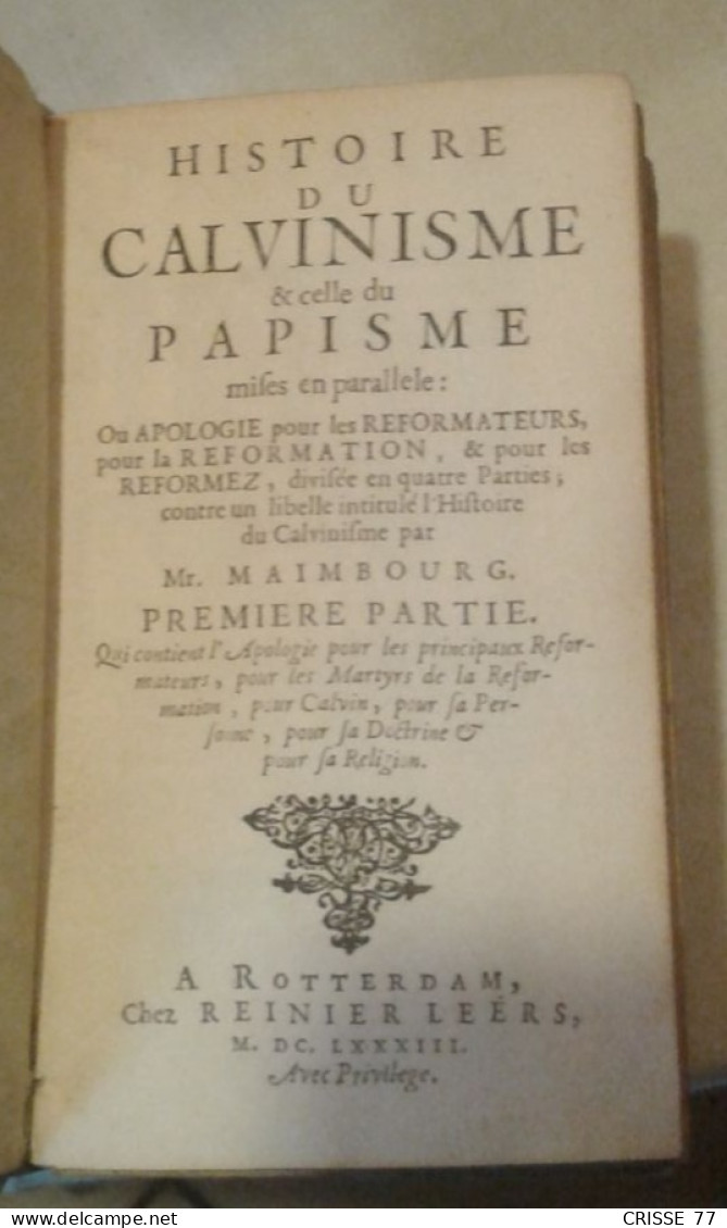 HISTOIRE DU CALVINISME ET CELLE DU PAPISME / 1683 - Before 18th Century