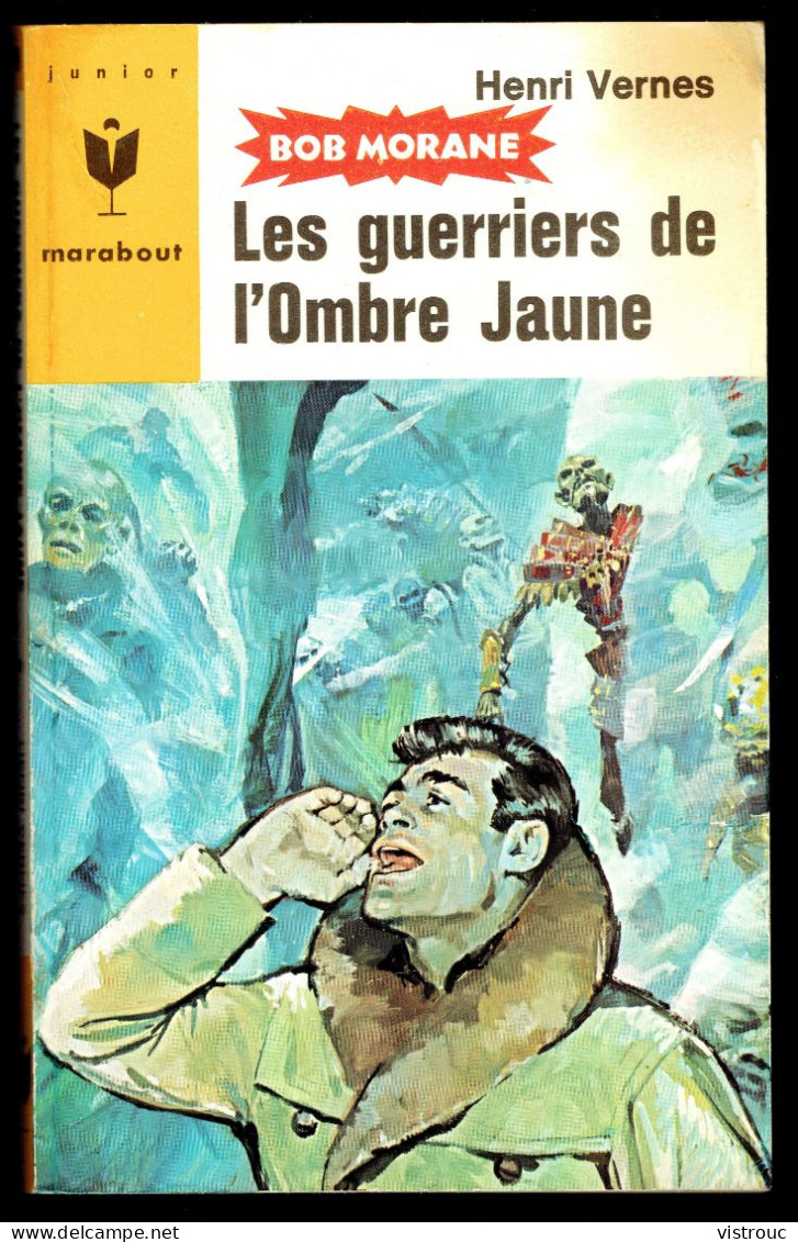 "Bob MORANE: Les Guerriers De L'Ombre Jaune", Par Henri VERNES - MJ N° 298 - Aventures - 1965. - Marabout Junior