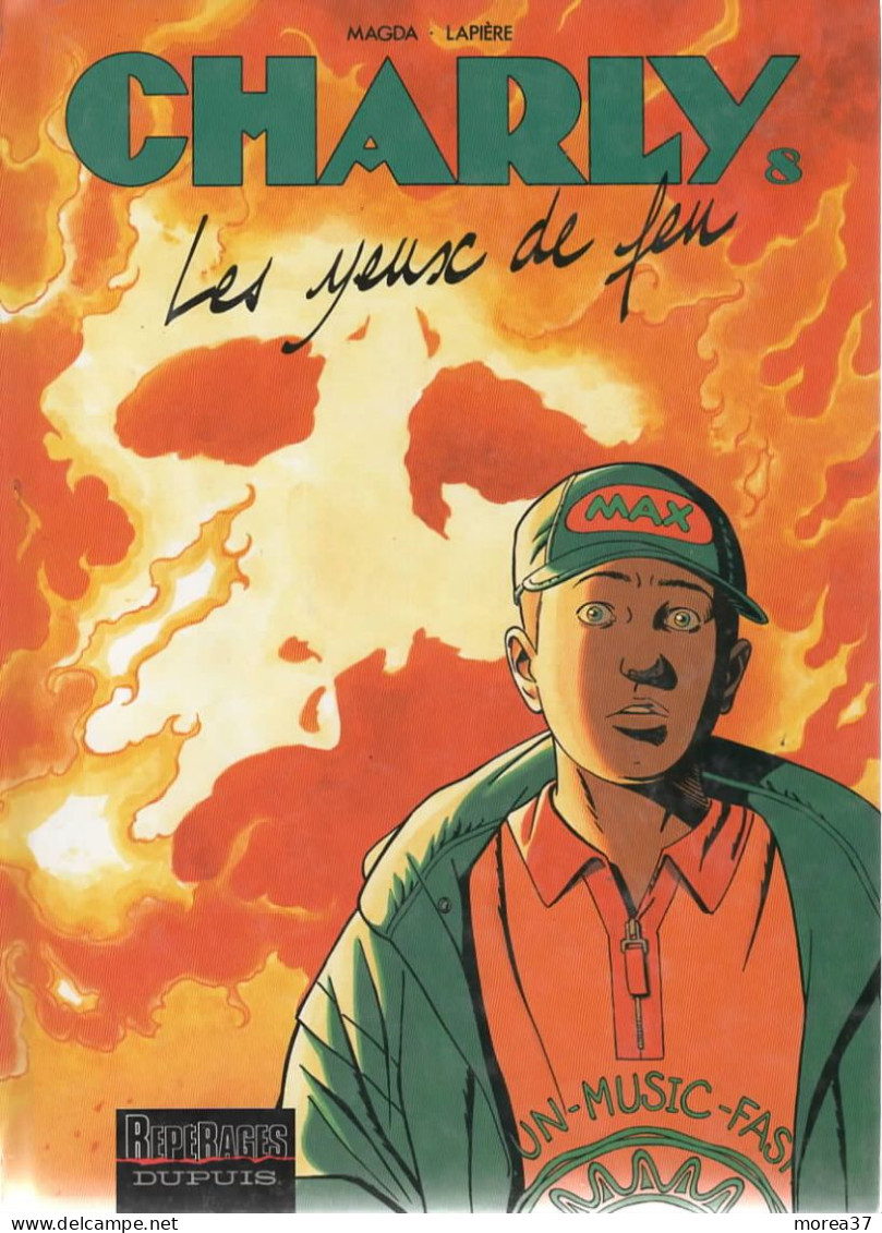 CHARLY  Les Yeux De Feu  Tome 8   EO   De MAGDA / LAPIERE      REPERAGE DUPUIS - Charly