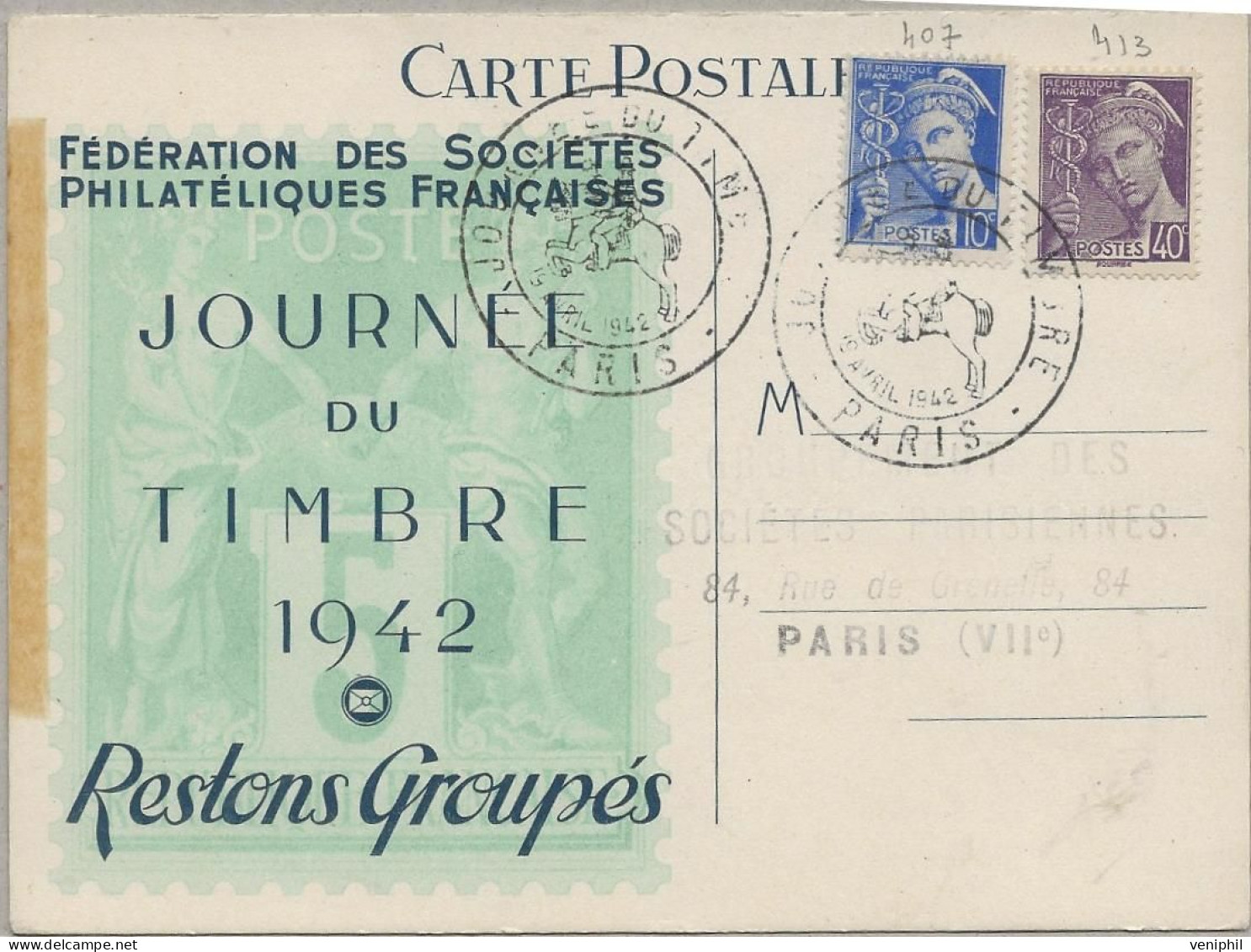 CARTE JOURNEE DU TIMBRE AFFRANCHIE N° 407 ET 413 OBLITERATION JOURNEE DU TIMBRE -PARIS 1942 - ....-1949