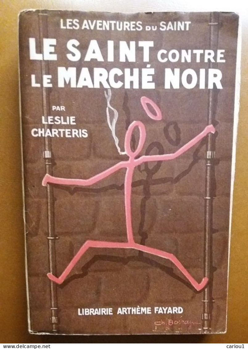 C1  Leslie Charteris LE SAINT CONTRE LE MARCHE NOIR 1948 The Saint On Guard PORT INCLUS France - Arthème Fayard - Le Saint
