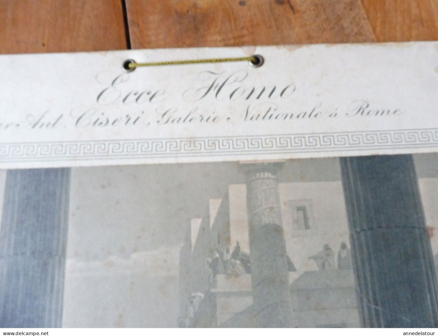 ECCE HOMO  « Voici L'homme »  Ciseri, Galerie  Nationale à Rome   Dim. 35x 25cm - Offert Par Chocolaterie D'Aiguebelle - Pappschilder