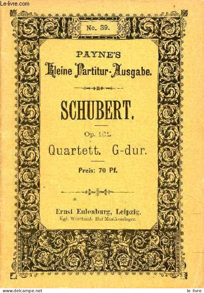 Quartett N°4 G-dur Für 2 Violinen, Viola Und Violoncell Op.161 - Payne's Kleine Partitur Ausgabe N°39. - Schubert Franz - Music