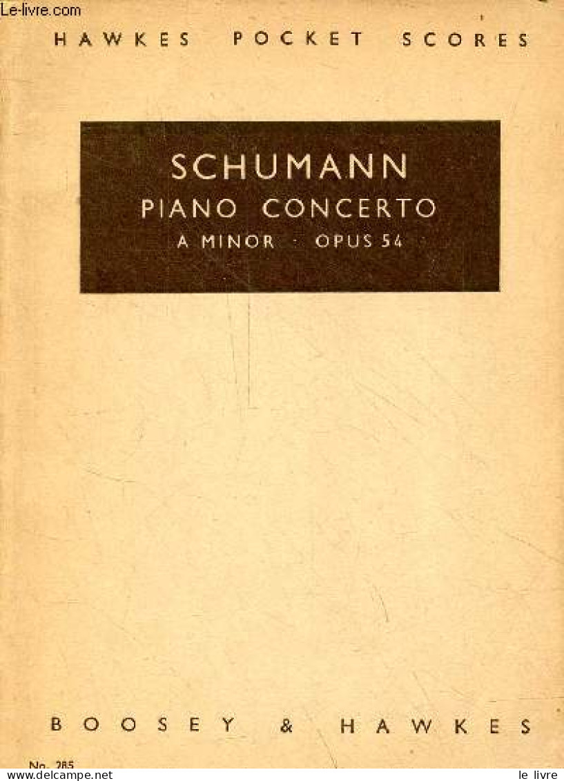 Piano Concerto Concierto Para Piano A Minor La Menor Op.54 - Hawkes Pocket Scores N°285. - Schumann - 1943 - Musique