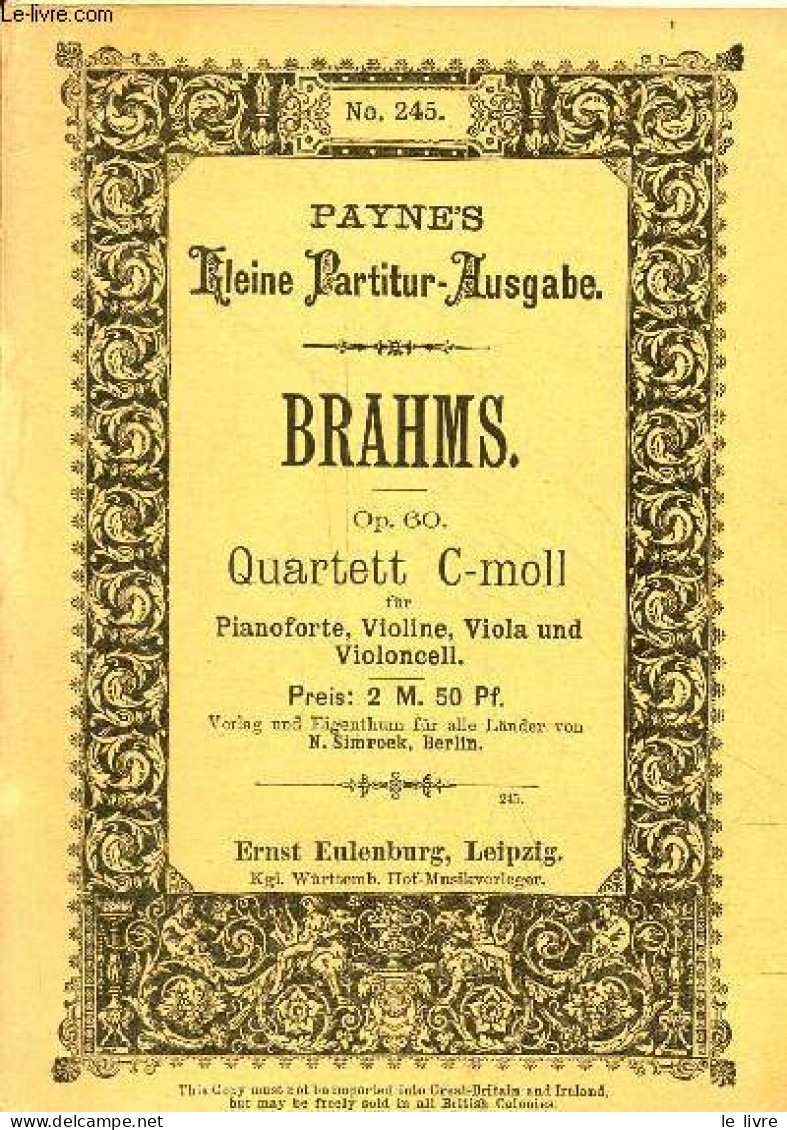 Op.60 Quartett C-moll Für Pianoforte, Violine, Viola Und Violoncell - Payne's Kleine Partitur Ausgabe N°245. - Brahms - - Music