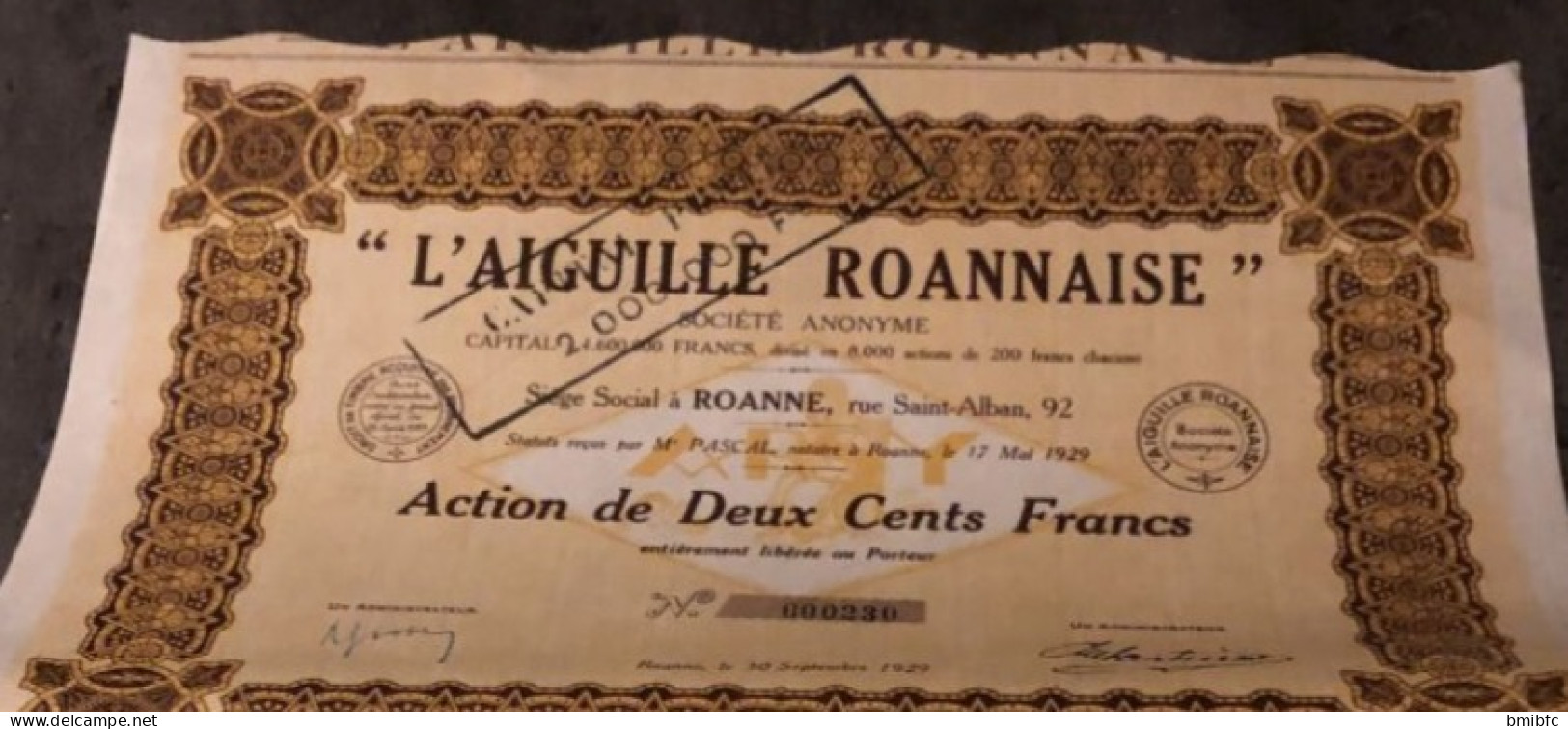 Action Complète  De Deux Cents Francs N° 000230 " L'AIGUILLE ROANNAISE " Siège Social à ROANNE , Rue Saint-Alban, 92 - Industrie