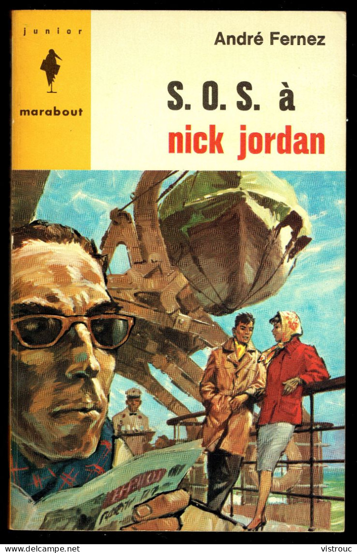 "S.O.S. à Nick JORDAN", Par André FERNEZ - MJ N° 280 - Espionnage - 1964. - Marabout Junior