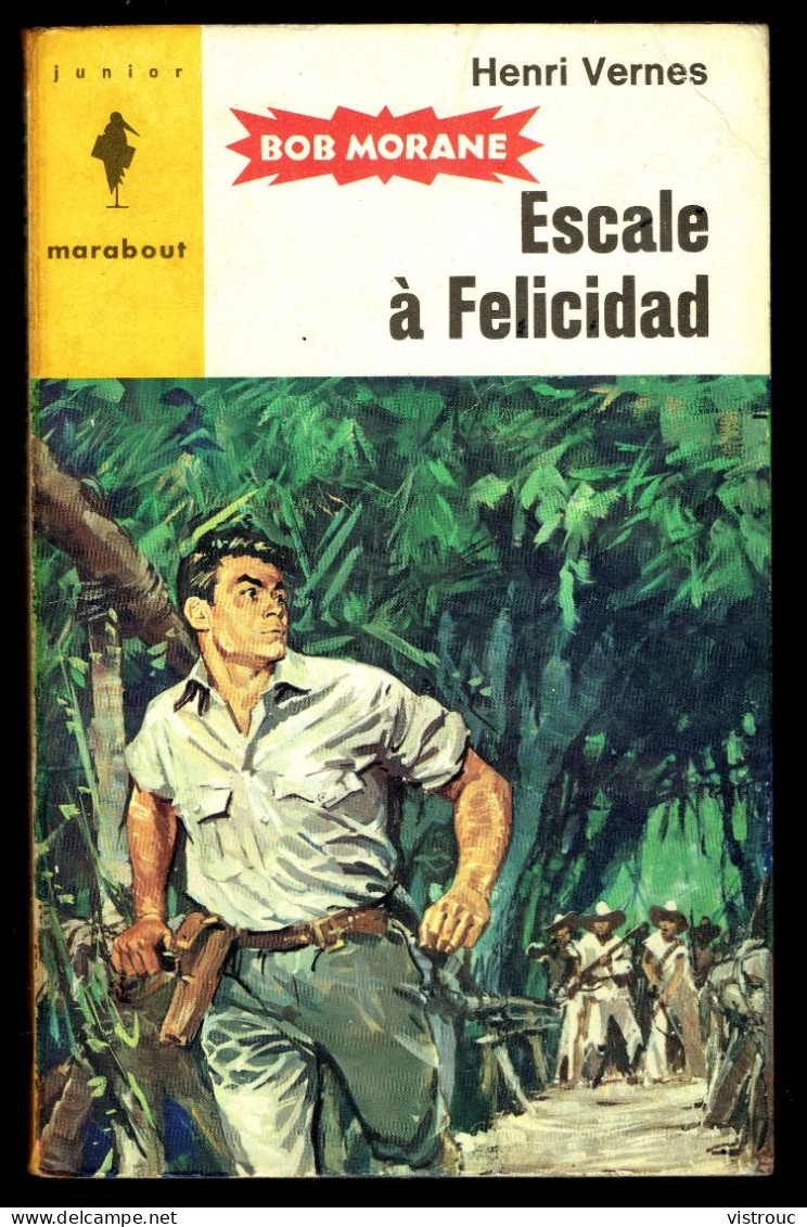 "Bob MORANE: Escale à Felicidad", Par Henri VERNES - MJ N° 278 - Aventures - 1964. - Marabout Junior