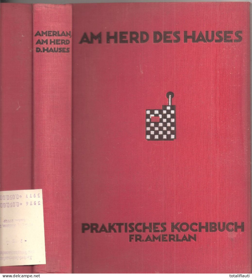 KOCHBUCH Am Herd Des Hauses 1928 3. Auflage Frieda Amerlan Stettin Original Leinen 460 Seiten Fast TOP-Erhaltung - Eten & Drinken