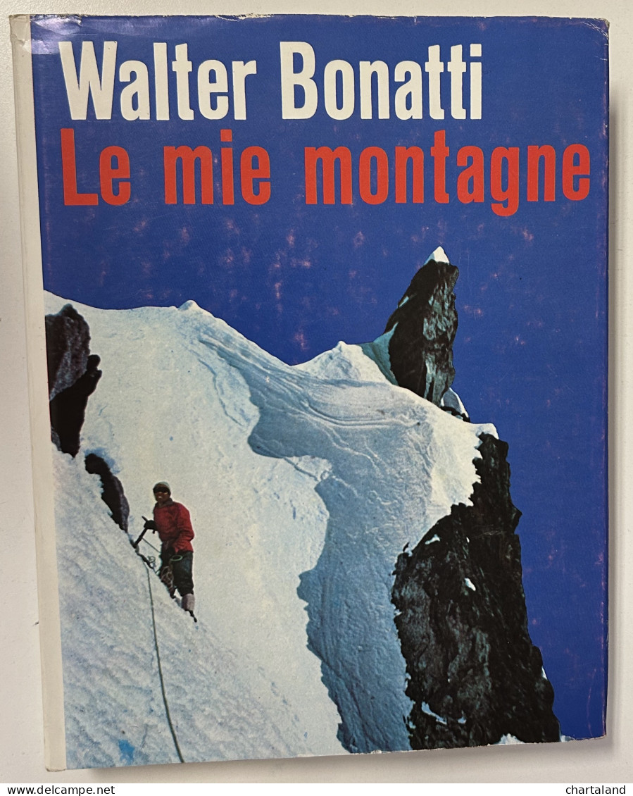 Alpinismo - W. Bonatti - Le Mie Montagne - Ed. 1977 Club Dei Lettori - Altri & Non Classificati