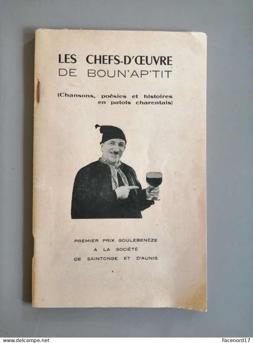 Les Chefs-d'oeuvre De Boun'ap'tit Chansons Poésies Et Histoires En Patois Charentais - Poitou-Charentes