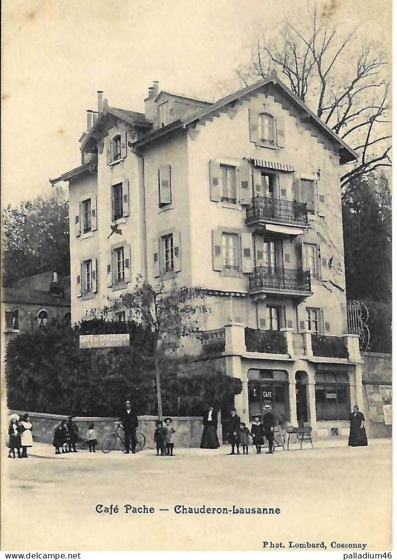 VAUD LAUSANNE **RARE** CAFE PACHE - CAFE DE CHAUDERON - Phot. Lombard Cossonay - Voyagé Le 29.06.1908 - Cossonay