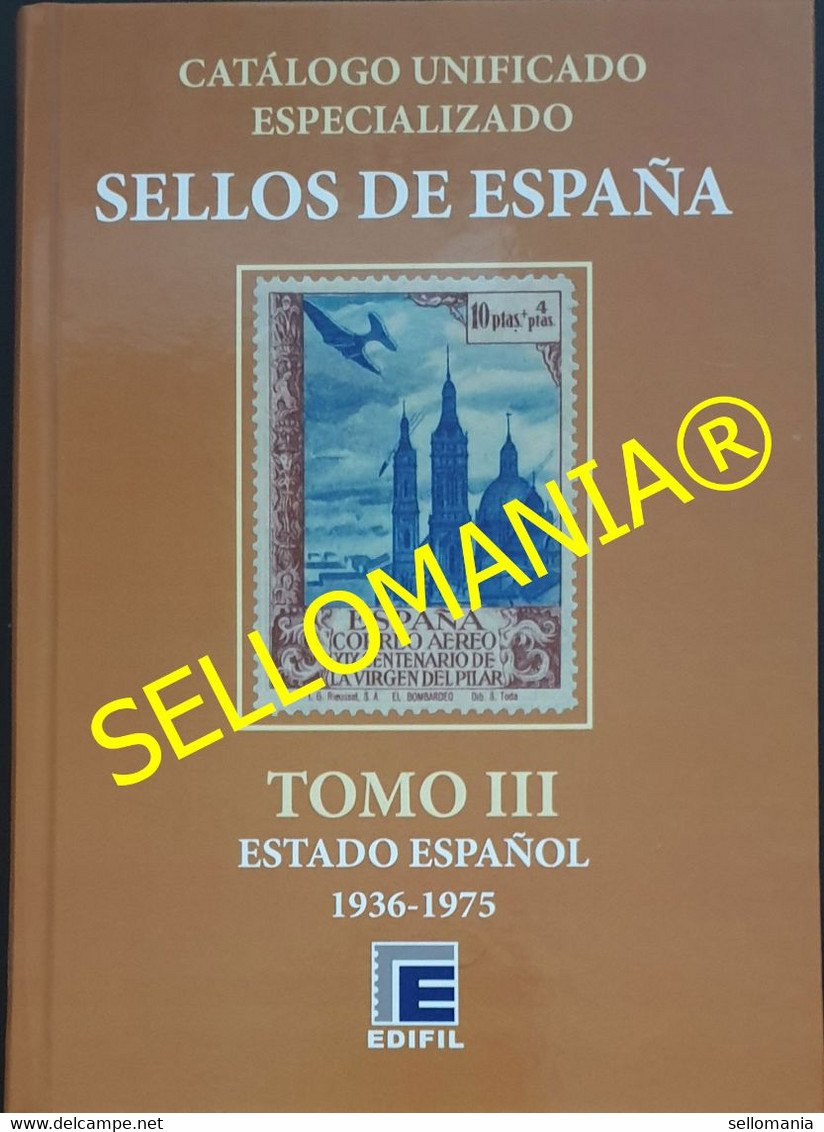 CATALOGO ESPECIALIZADO EDIFIL ESPAÑA 1936 A 1975 TOMO III SERIE BRONCE EDICION 2021 - Spain