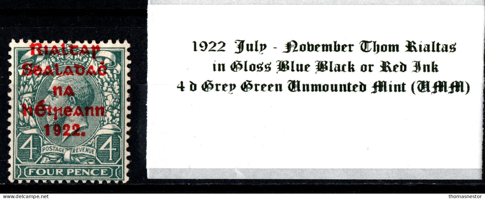 1922 July-November Thom Rialtas 5 Line Overprint In Shiny Blue Black Or Red Ink 4 D Grey Green Unmounted Mint (UMM) - Ungebraucht