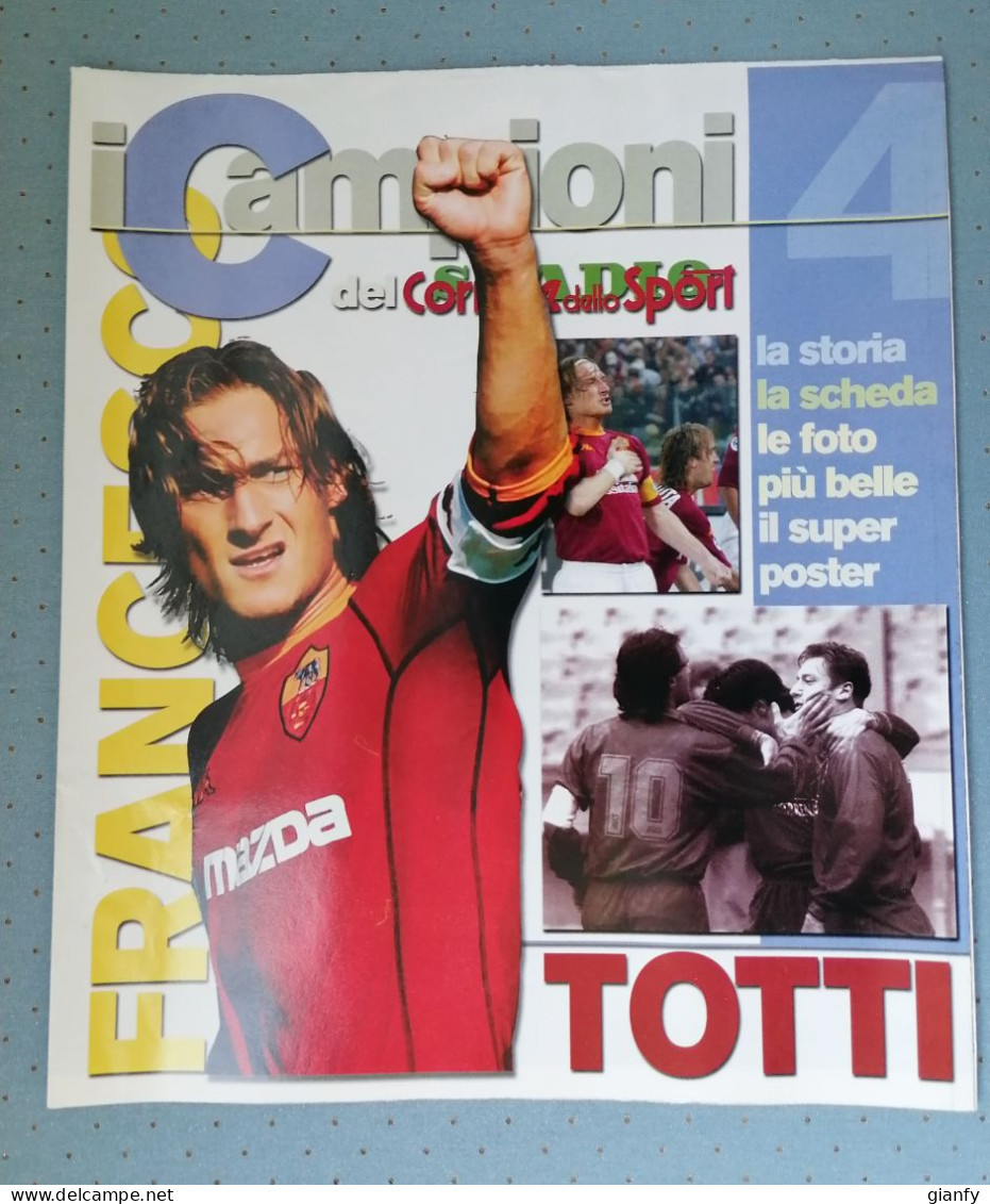 FRANCESCO TOTTI CAMPIONI DEL CORRIERE DELLO SPORT 2003 MAXIPOSTER E FOTO 96 X 57 - Autres & Non Classés