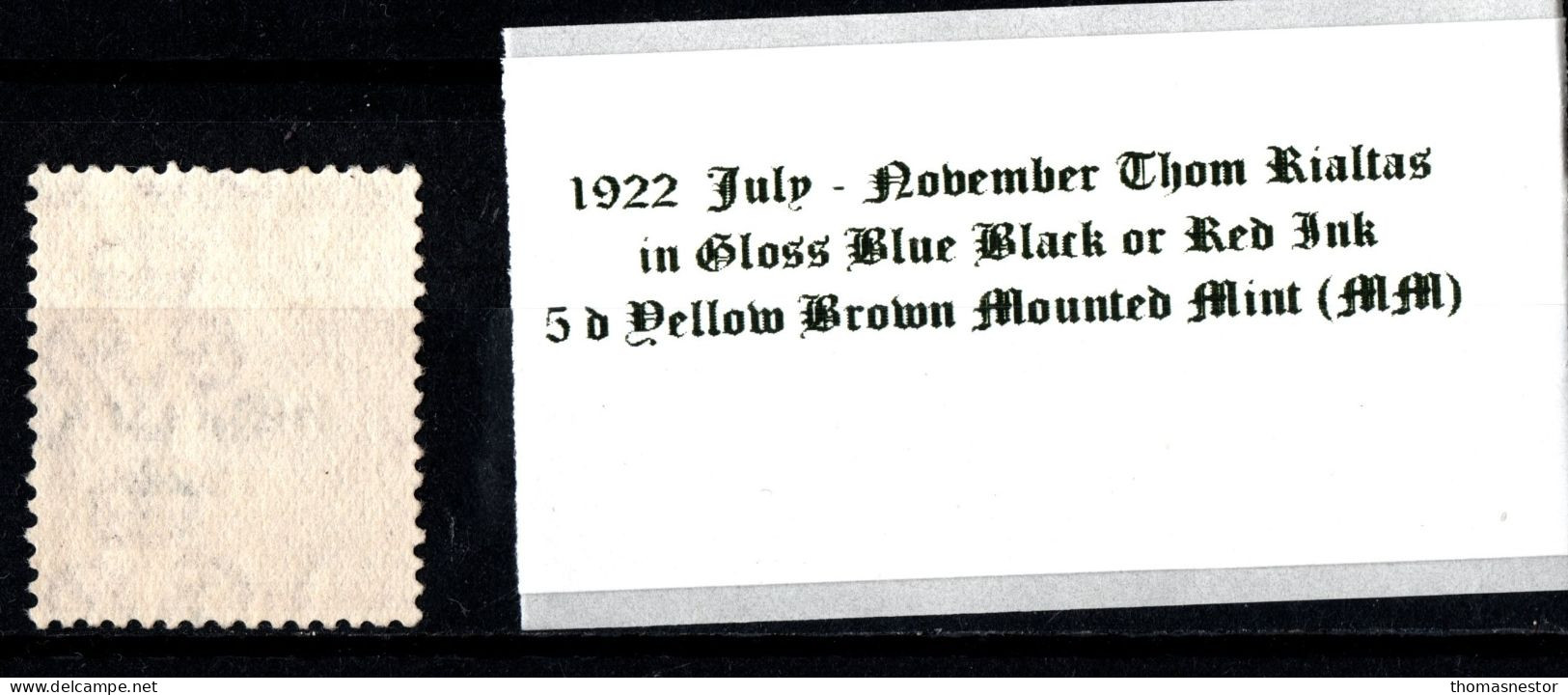 1922 July-November Thom Rialtas 5 Line Overprint In Shiny Blue Black Or Red Ink 5 D Yellow Brown Mounted Mint (MM) - Ungebraucht