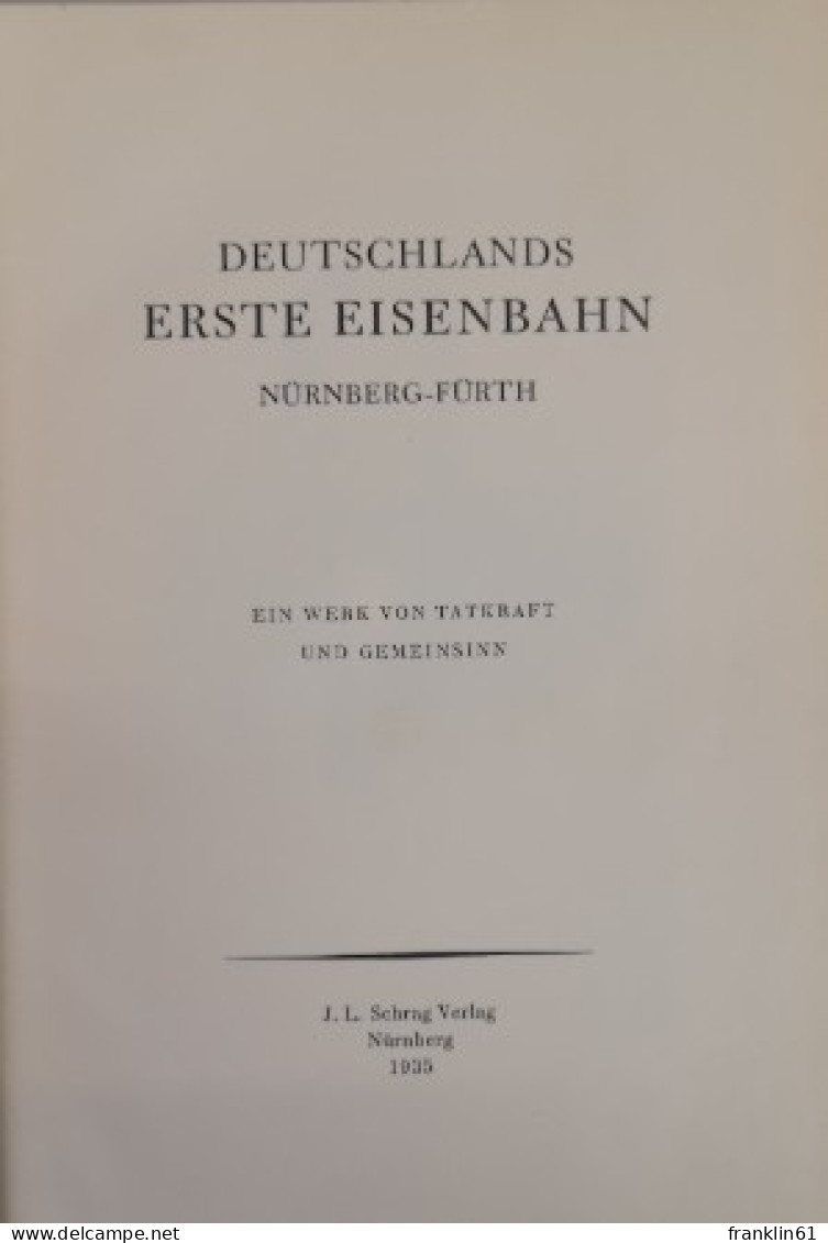 Deutschlands Erste Eisenbahn. Nürnberg-Fürth. Festschrift Zur Jahrhundertfeier. - Transport