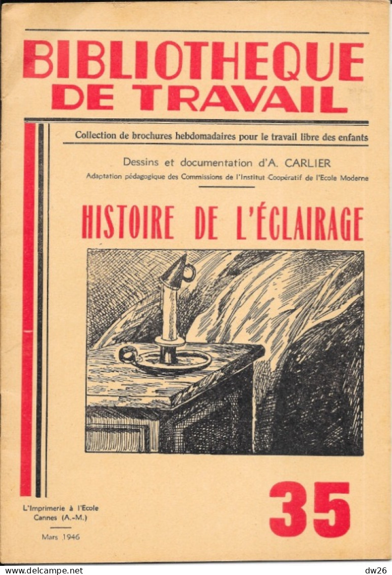 Bibliothèque De Travail N° 35, Mars 1946: Histoire De L'Eclairage (A. Carlier) L'Imprimerie à L'Ecole, Cannes - 6-12 Jaar