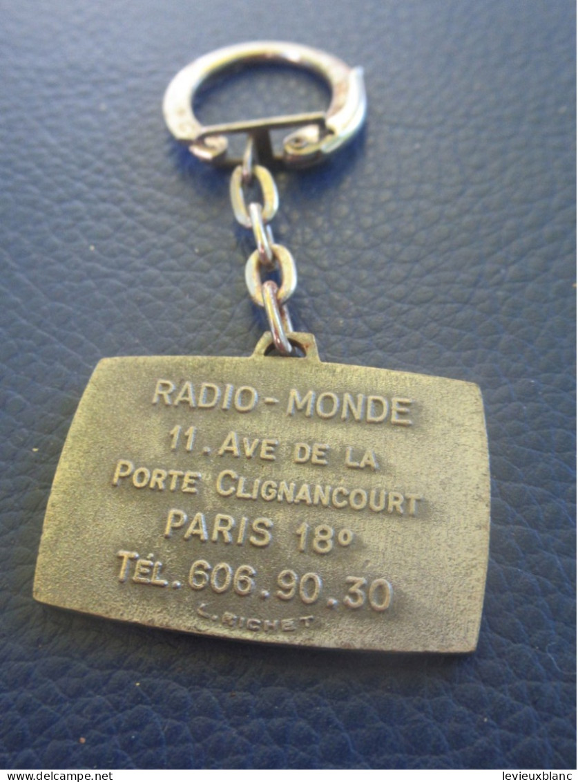 Porte-Clé Publicitaire Ancien / Radio  /RADIO MONDE/ Paris 18éme/  Bronze  Nickelé/ Vers 1960-1970     POC692 - Porte-clefs