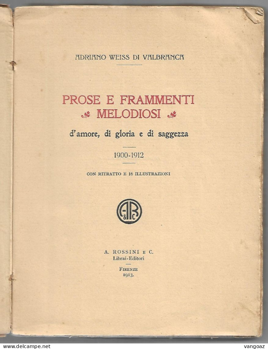 LE PROSE E I FRAMMENTI MELODIOSI - Adriano Weiss Di Valbranca - Livres Anciens