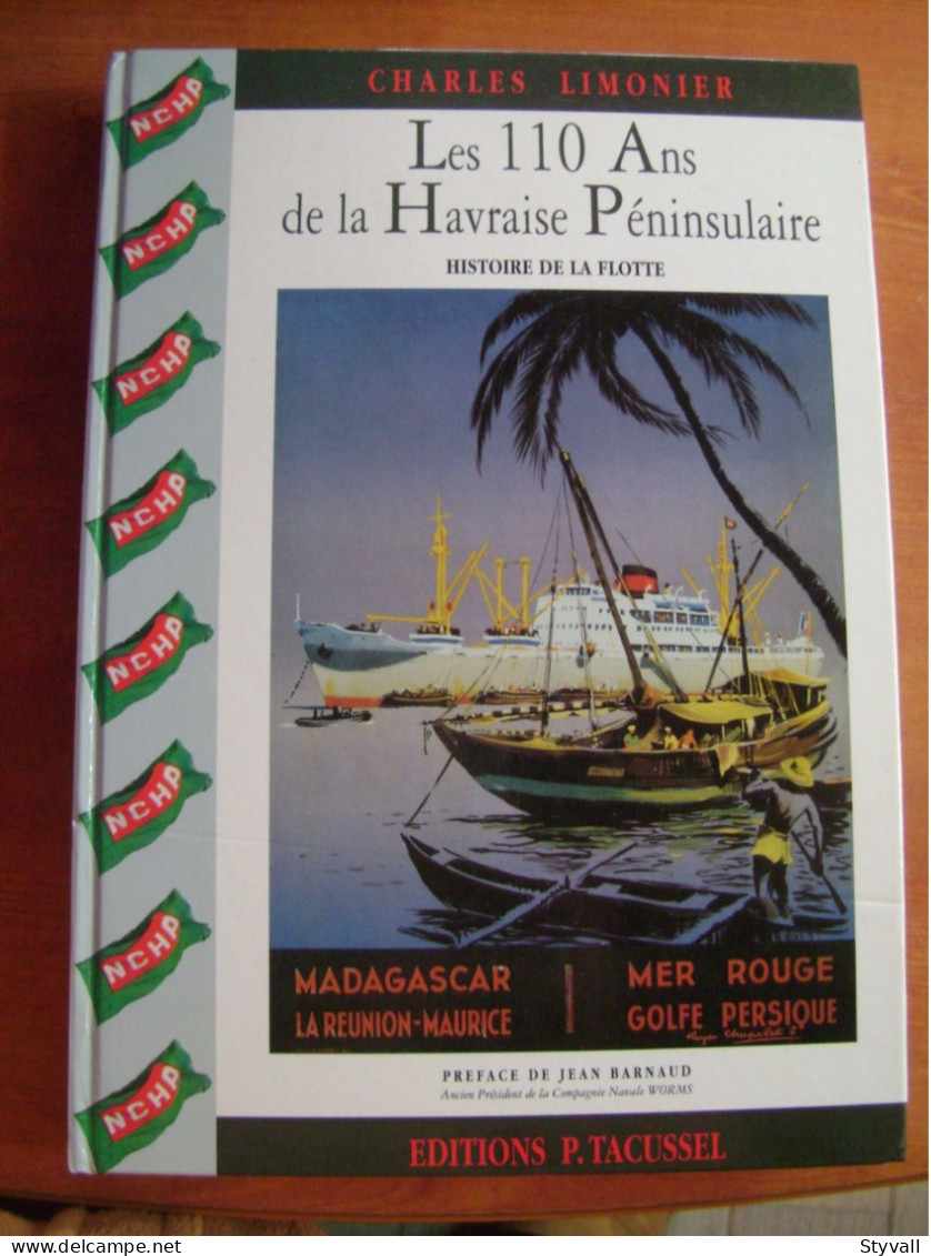 Marine Marchande. Les 110 Ans De La Havraise Péninsulaire Par Charles Limonier - Schiffe