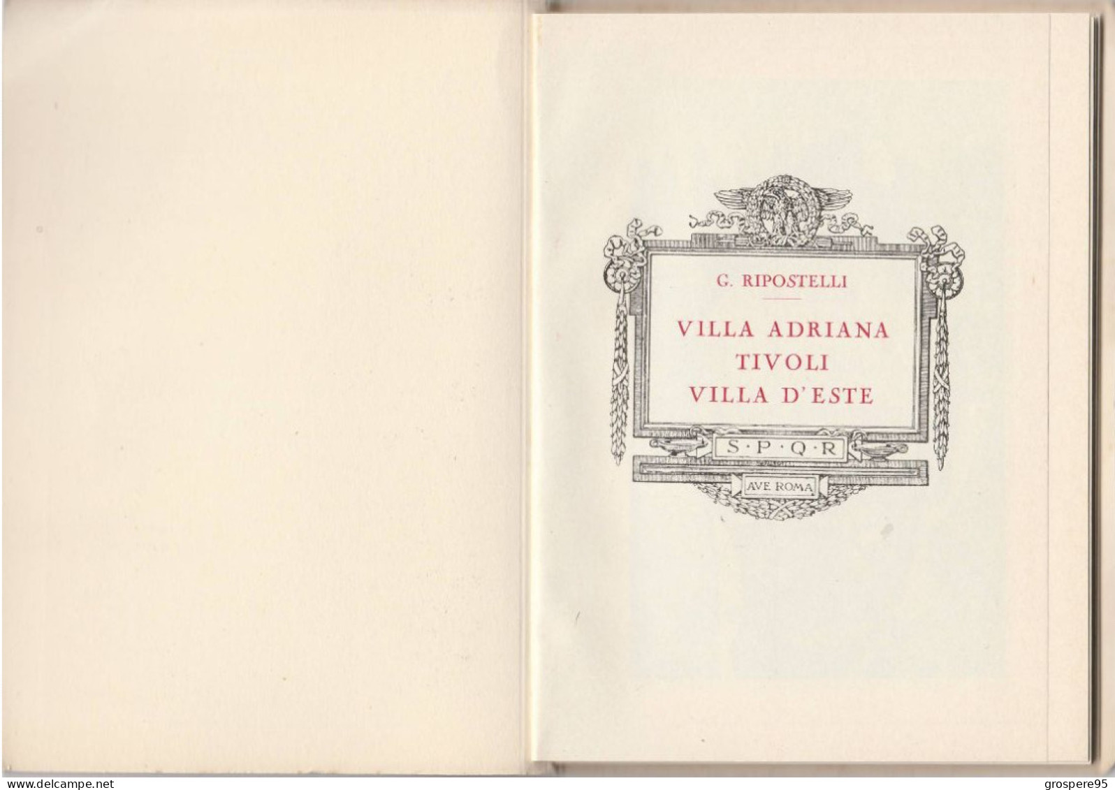 ITALIE VILLA ADRIANA TIVOLI VILLA D'ESTE G RISPOSTELLI HISTORIA QUOQUO MODO SCRIPTA DELECTAT - Historical Documents