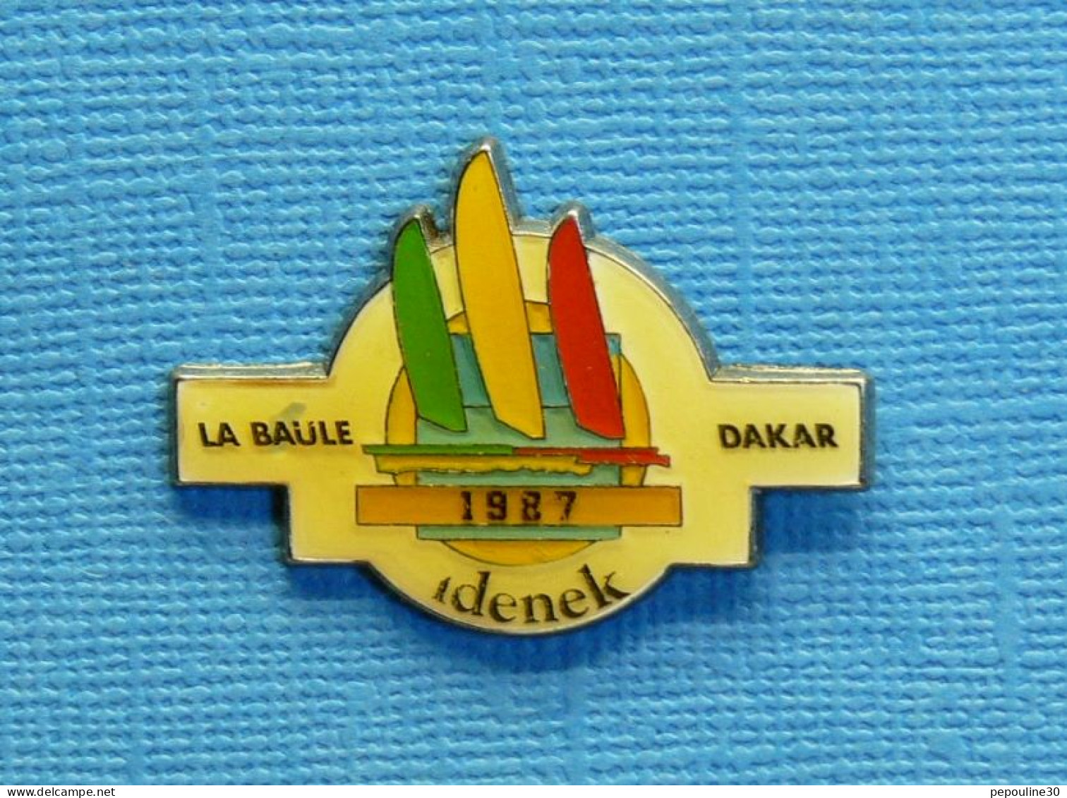 1 PIN'S //  ** VOILE / LA BAULE-DAKAR / 1987 ** . (Corner Coinderoux Paris) - Voile