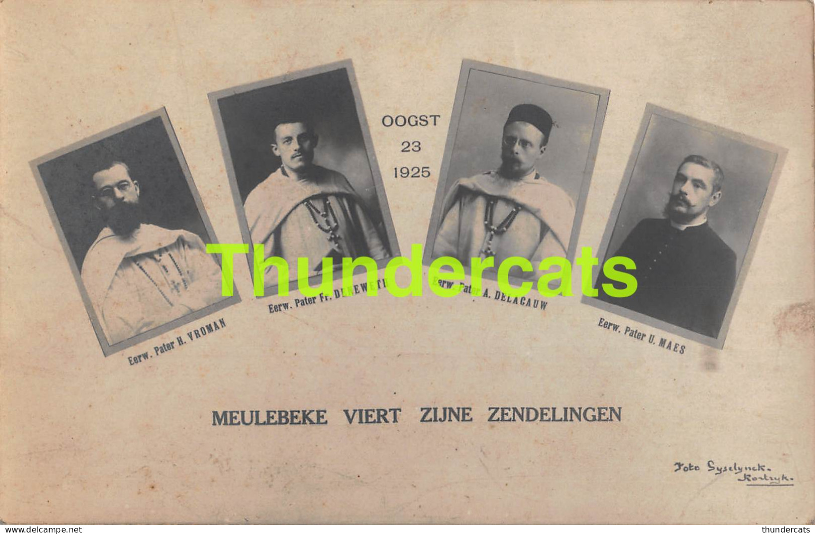 CPA MEULEBEKE FOTOKAART  CARTE DE PHOTO  VIERT ZIJNE ZENDELINGEN 1925 WITTE PATERS MISSIONARISSEN VROMAN MAES DENEWETH  - Meulebeke