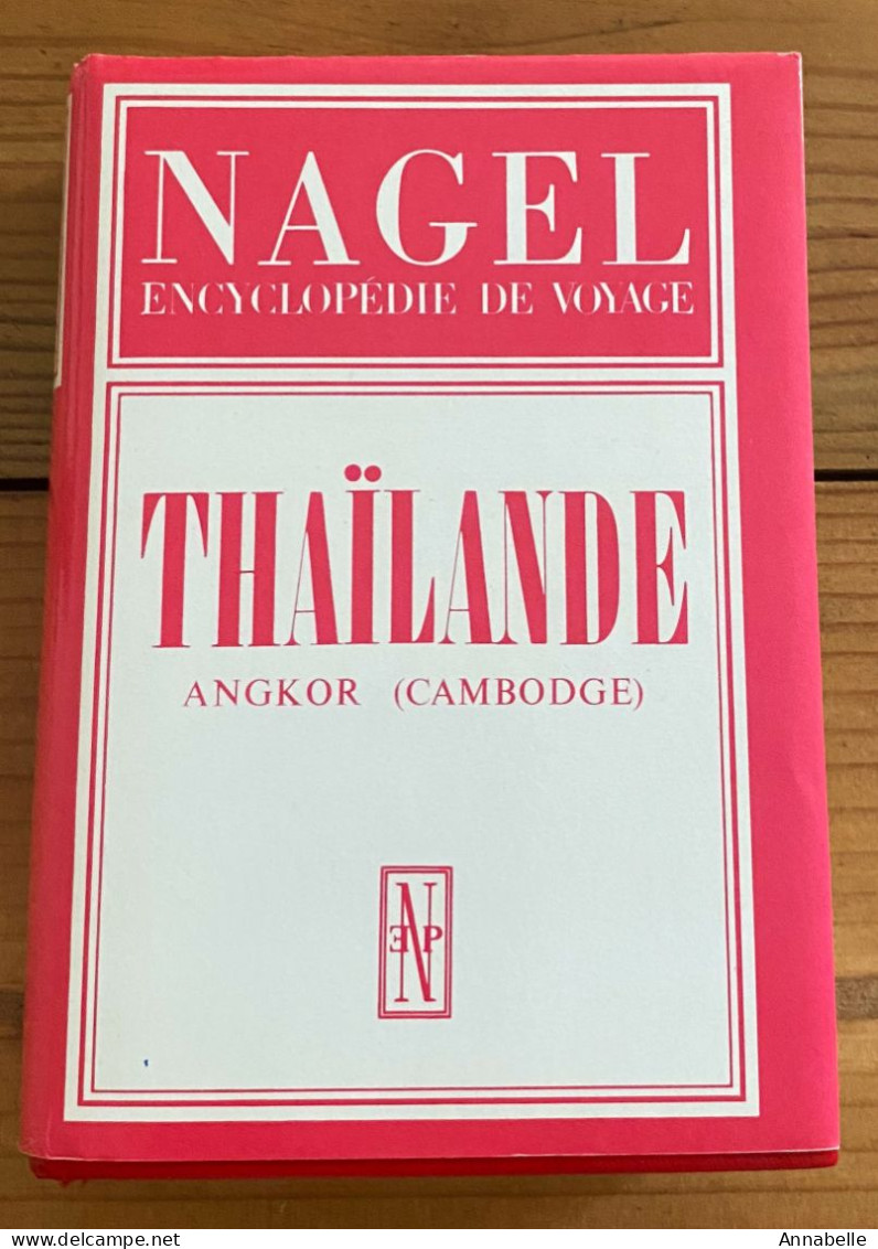 NAGEL Encyclopédie De Voyage : THAILANDE  (1986) ANGKOR (CAMBODGE) - Enciclopedias