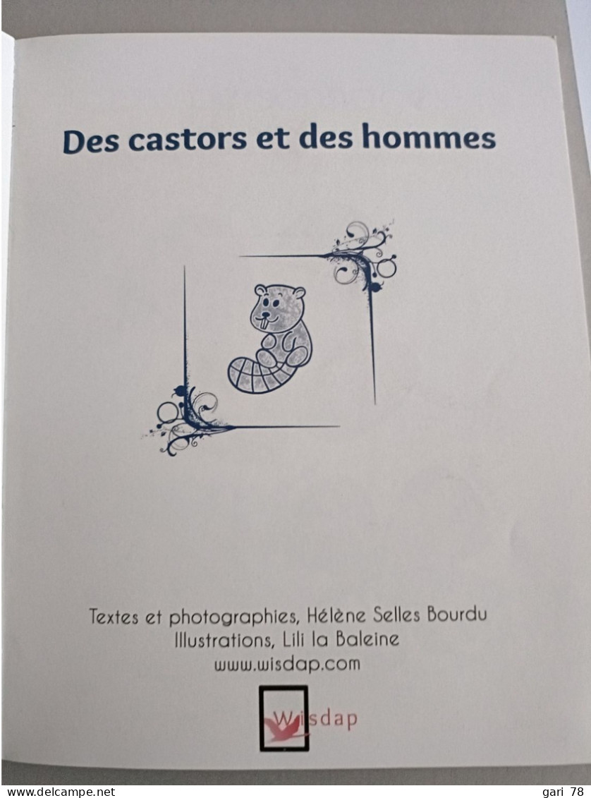Hélène SELLES BOURDU : Des Castors Et Des Hommes - Au Coeur D'une Usine Marémotrice - Autres & Non Classés