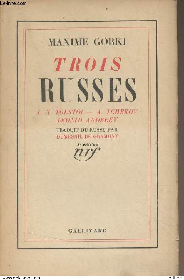 Trois Russes (L.N. Tolstoi, A. Tchekov, Leonid Andreev) - Gorki Maxime - 1935 - Slawische Sprachen