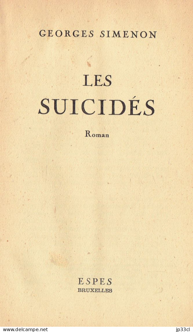 Très Ancien Ouvrage De Georges Simenon : Les Suicidés (Édit. Espes, Bruxelles, 1944) - Simenon