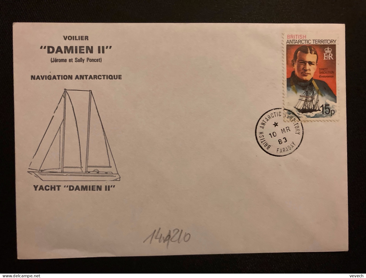 LETTRE TP SHACKLETON 15p OBL.10 MR 83 FARADAY + VOILIER DAIEN II JEROME ET SALLY PONCET NAVIGATION ANTARCTIQUE - Storia Postale