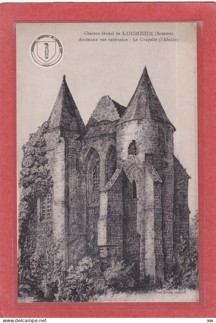 LUCHEUX -80- Château Féodal De Lucheux Ancienne Vue Extérieure - La Chapelle (l'Abside) - A 2873 - Lucheux