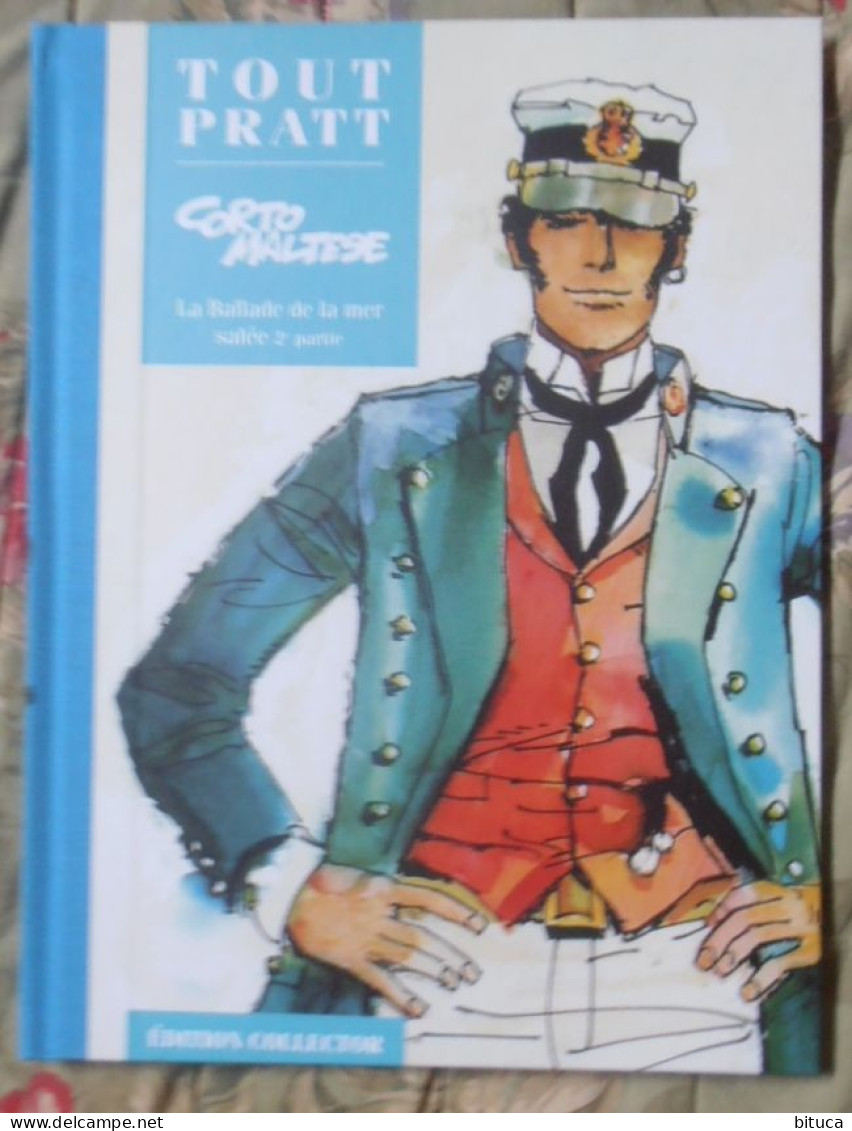 BD TOUT PRATT CORTO MALTESE LA BALLADE DE LA MER SALEE 2e PARTIE EDITION COLLECTOR ALTAYA TRèS BON ETAT - Pratt