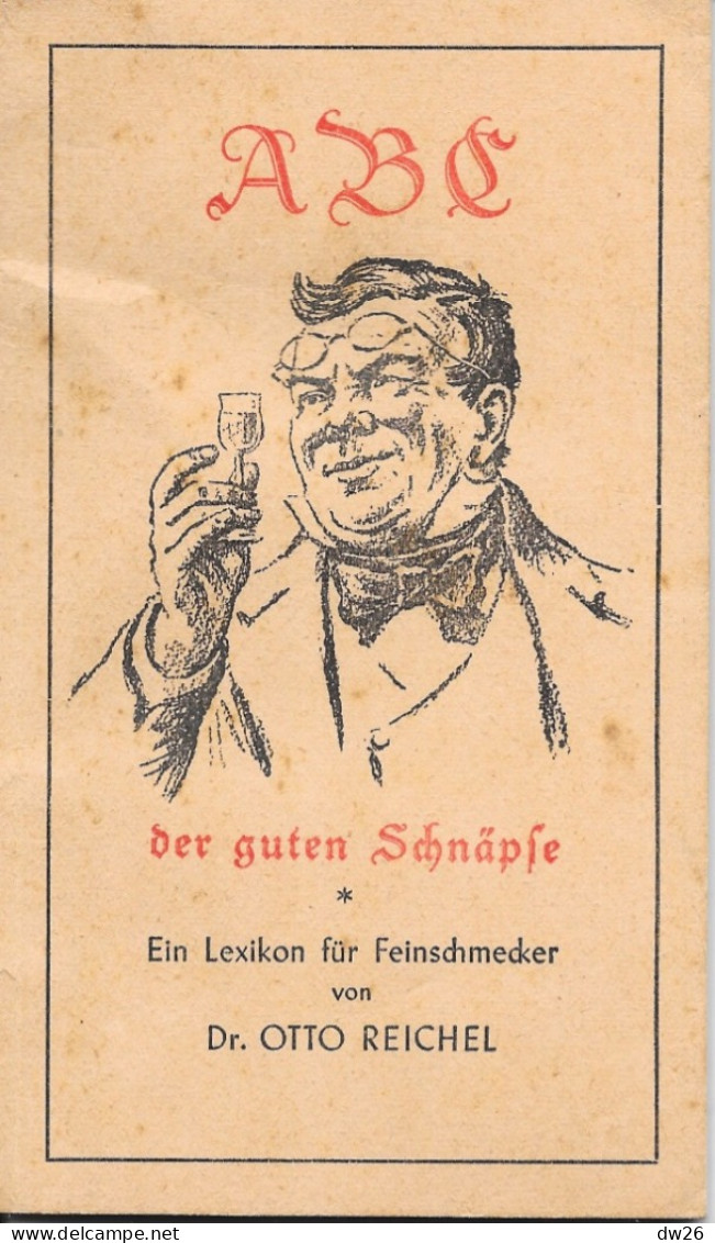 ABC Der Guten Schnäpse - Ein Lexikon Für Feinschmecker Von Dr Otto Reichel (Encyclopédie Pour Les Gourmets) - Food & Drinks