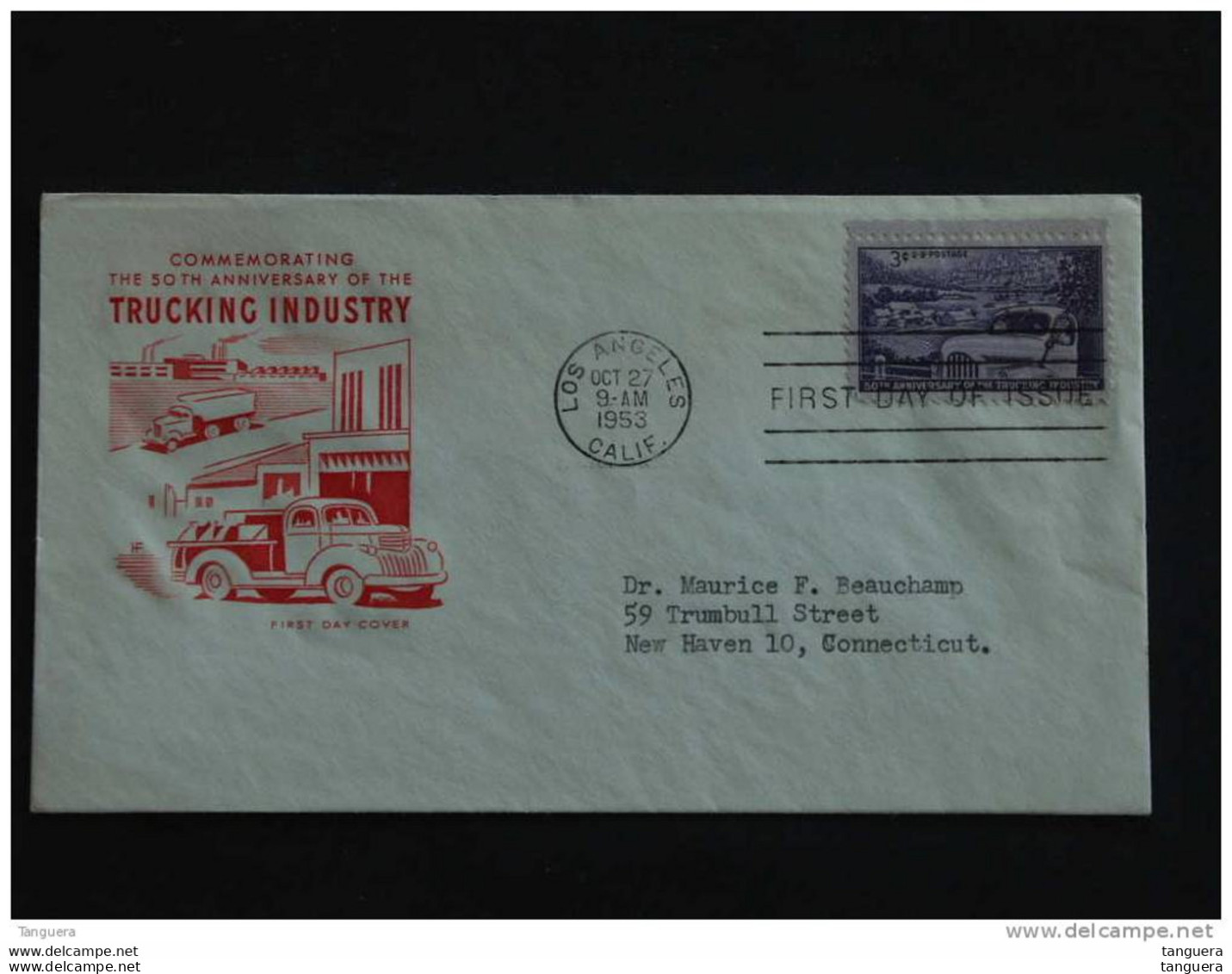 USA Etats-Unie United States 1953 Oct 27 FDC Trucking Industrie Industrialisation Transport Camion Yv 576 Sc 1025 - 1951-1960