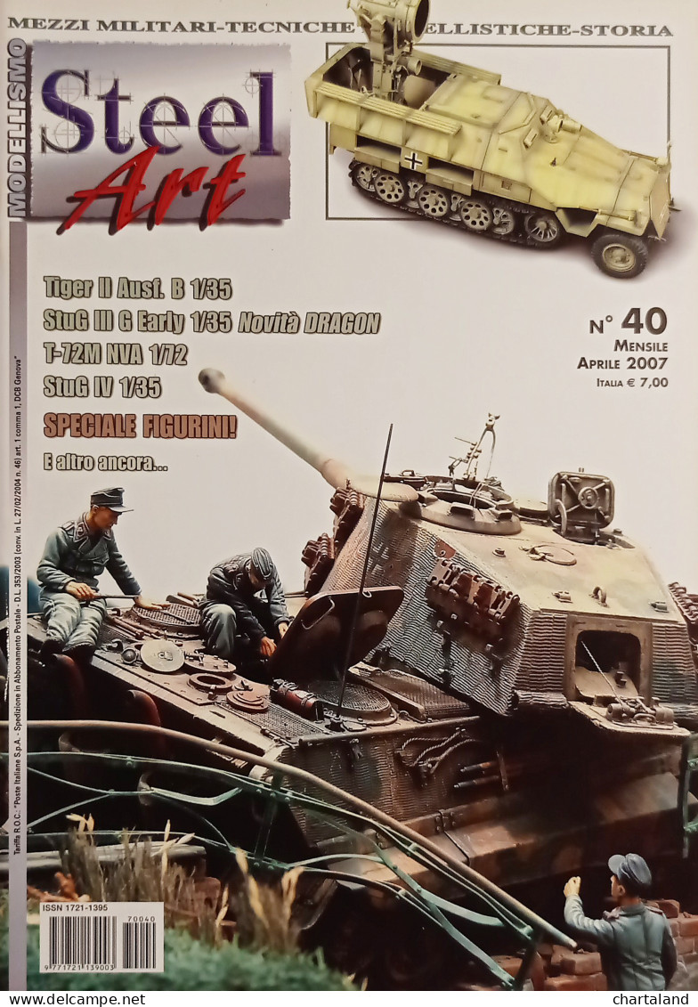 Rivista Di Modellismo Mezzi Militari, Tecniche, Storia - Steel Art N. 40 - 2007 - Altri & Non Classificati