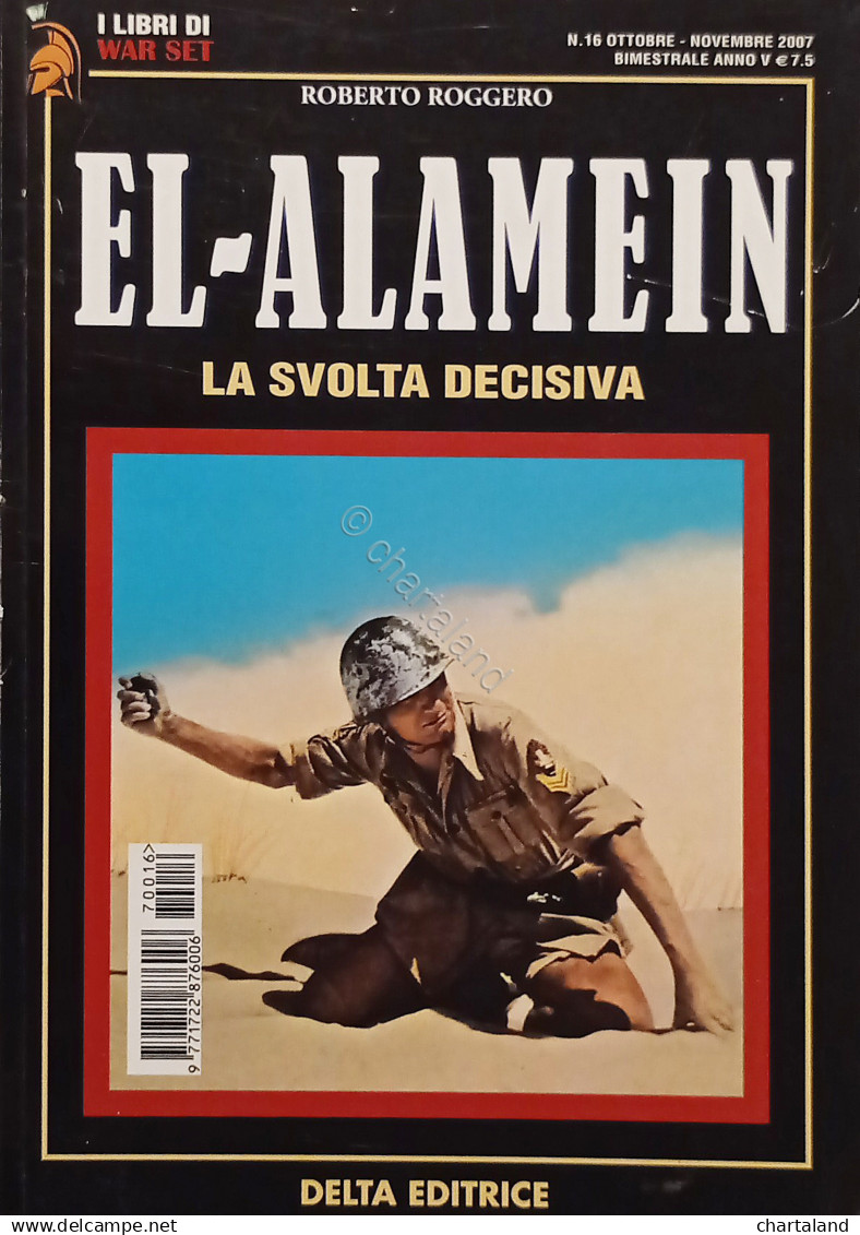 I Libri Di War Set N. 16 - R. Roggero - El-Alamein: La Svolta Decisiva - Ed.2007 - Altri & Non Classificati