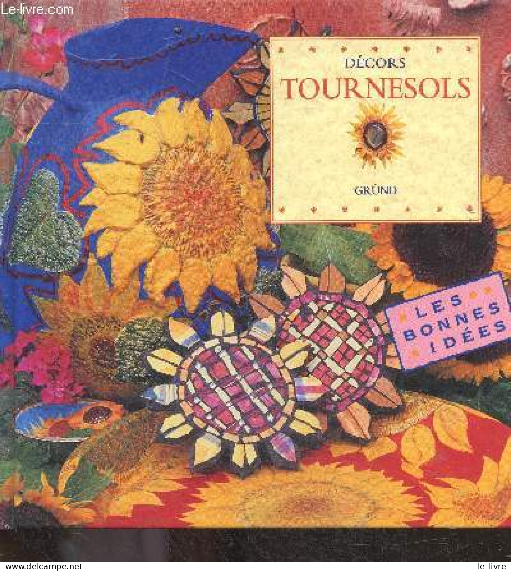 Decors Tournesols - Les Bonnes Idees - Lindsay Porter, Debbie Patterson (Photographies) - 1997 - Innendekoration