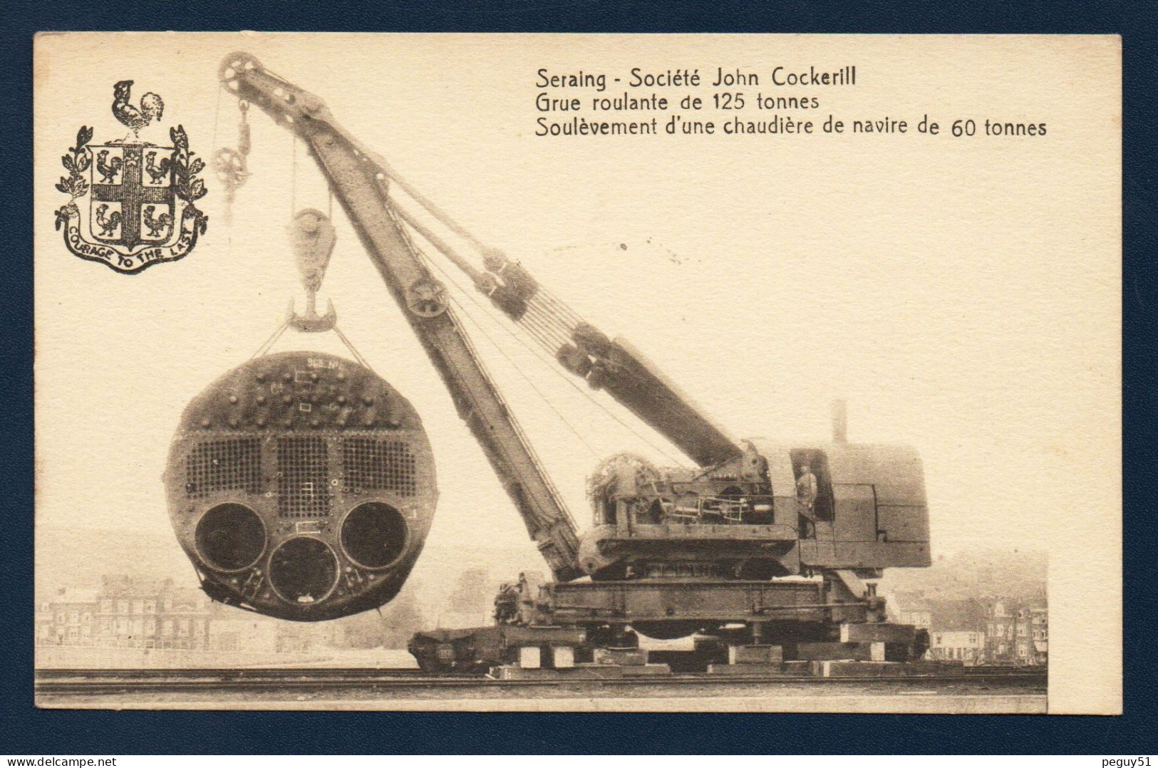 Seraing( Liège). Société John Cockerill. Grue Roulante De 125 M. Soulèvement D'une Chaudière De 60 Tennes. - Seraing