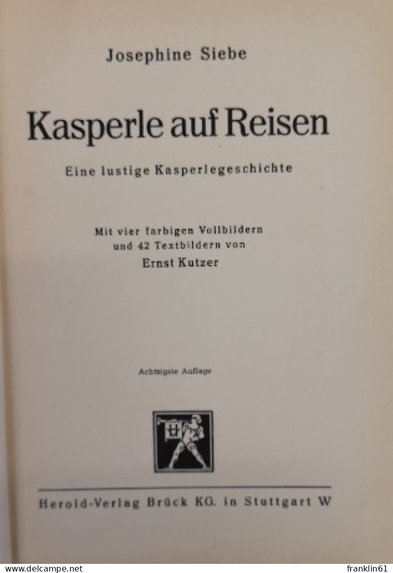 Kasperle Auf Reisen. Eine Lustige Kasperlegeschichte. - Other & Unclassified