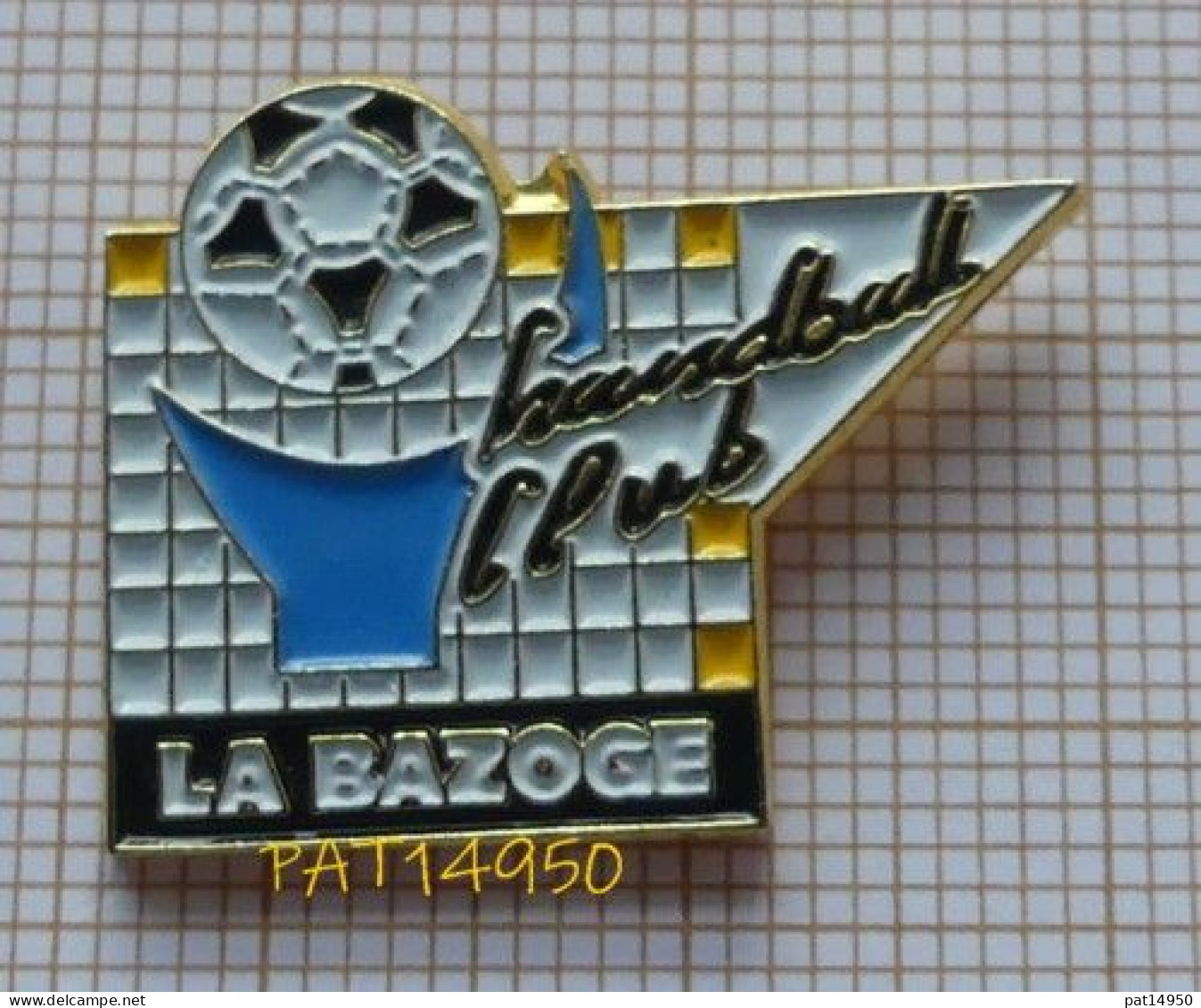 PAT14950 HANDBALL CLUB LA BAZOGE HAND BALL Dpt 72 SARTHE - Handbal