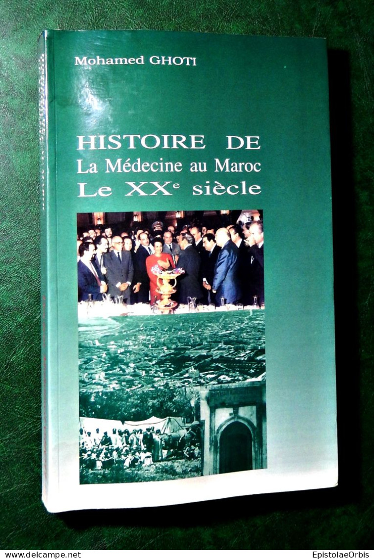 HISTOIRE DE LA MEDECINE AU MAROC LE XX SIECLE - Medizin & Gesundheit