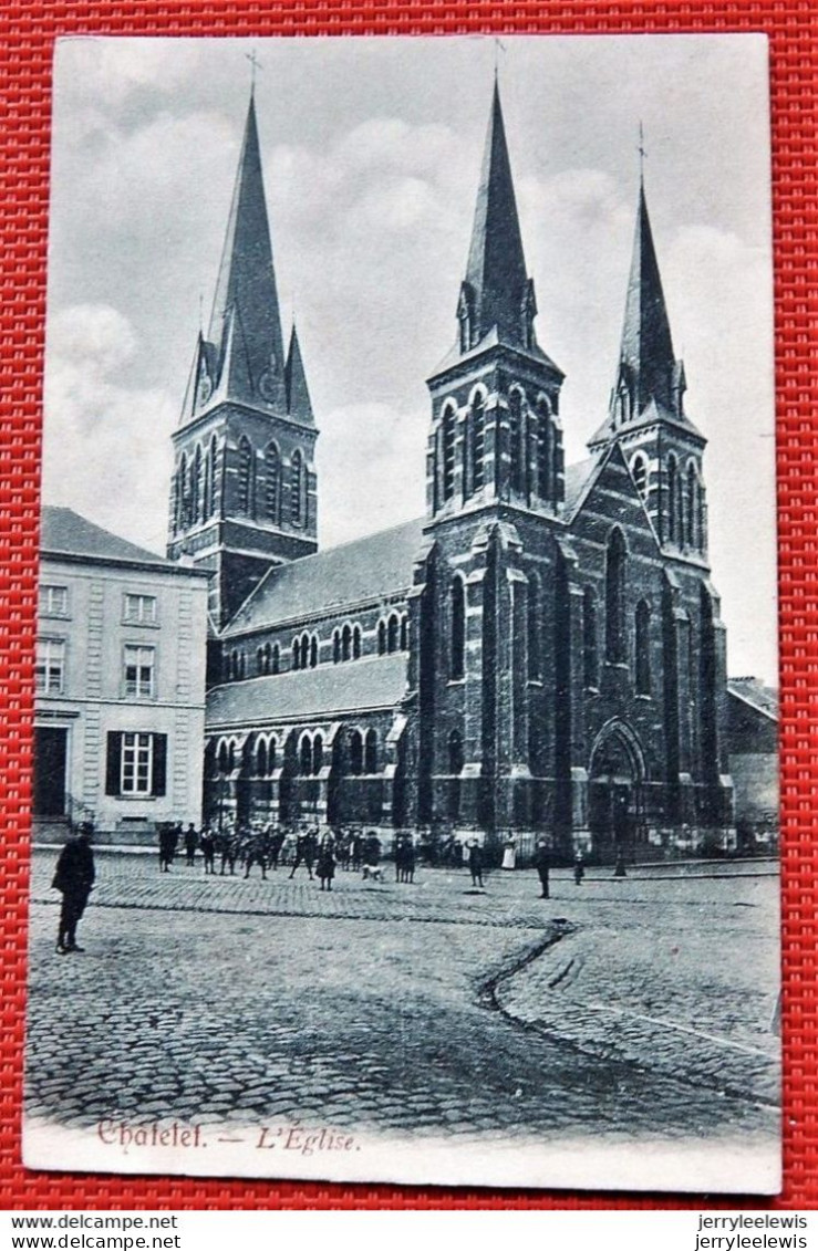 CHÂTELET  -  L' Eglise - Châtelet