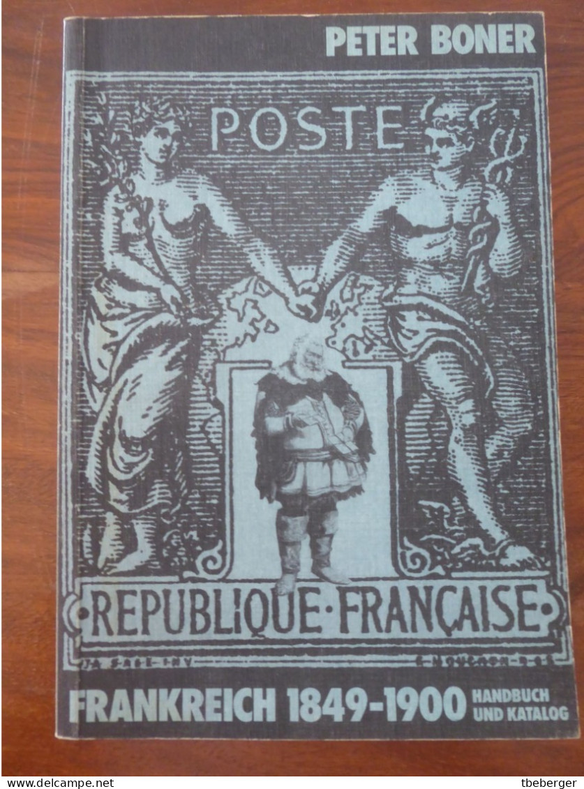 PETER BONER; FRANKREICH 1849 - 1900; Handbuch Und Katalog 1981 - Handbooks