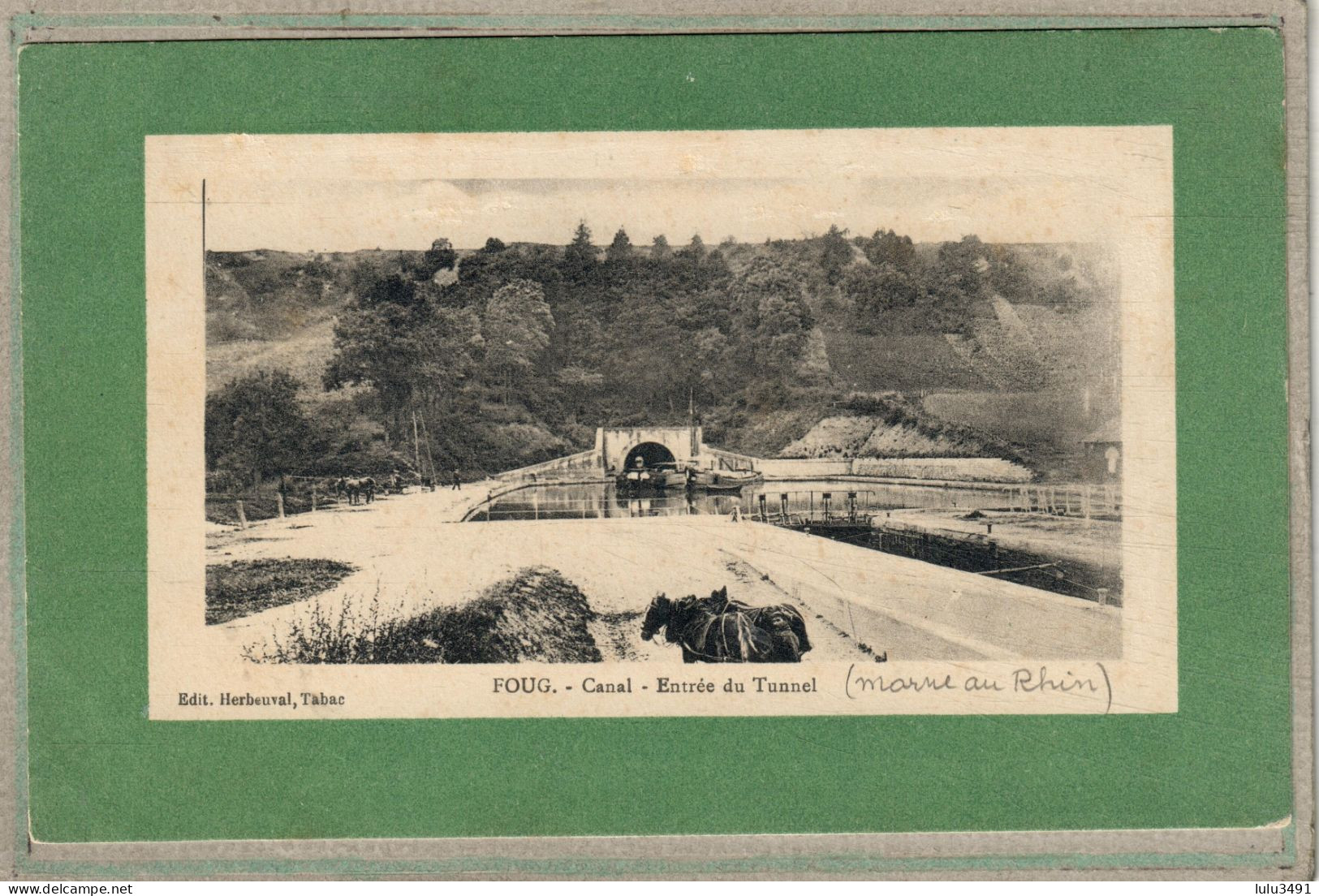 CPA (54) FOUG - Mots Clés: Canal: Marne Au Rhin, Chemin De Halage, écluse, Péniche, Tunnel En 1915 - Foug