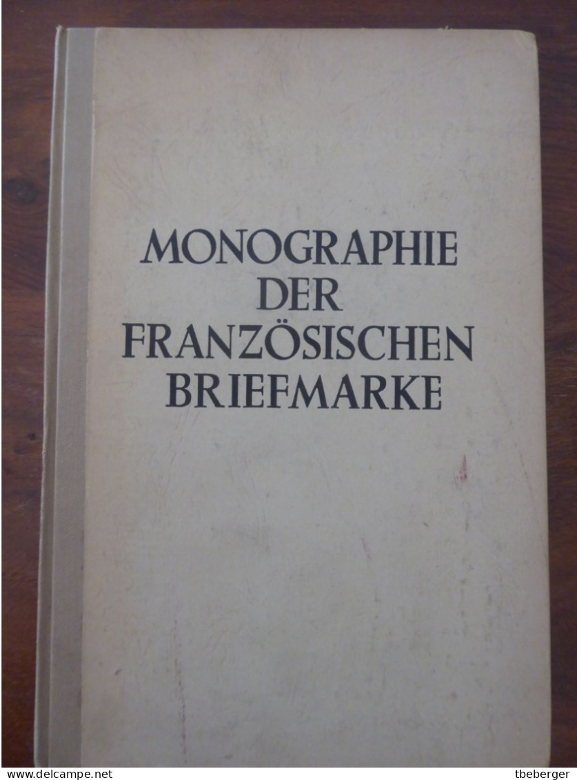 Wilhelm Hofinger: Monographie Der Französischen Briefmarke Band 1 - Filatelia E Historia De Correos