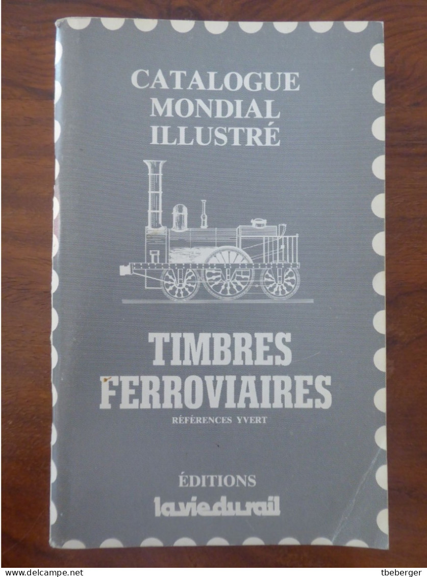 CATALOGUE MONDIAL ILLUSTRE THEMATIQUE CHEMIN DE FER; Timbres Ferroviaires Inventaire Sans Cote 1980&1985 - Strade Ferrate