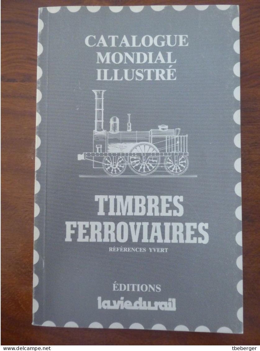 CATALOGUE MONDIAL ILLUSTRE THEMATIQUE CHEMIN DE FER; Timbres Ferroviaires Inventaire Sans Cote 1980&1985 - Ferrocarriles